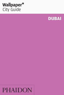 Wallpaper* City Guide Dubai - Wallpaper*, and Lane, Sandra