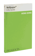 Wallpaper* City Guide Hong Kong 2012