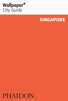 Wallpaper* City Guide Singapore - Wallpaper*, and Tan, Marc (Photographer)