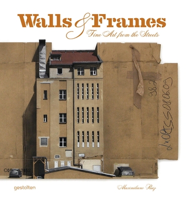 Walls & Frames: Fine Art from the Streets - Ruiz, Maximiliano