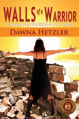 Walls of a Warrior, 2nd Edition - Hetzler, Dawna, and Marks, Ginger (Designer)