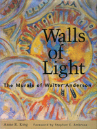 Walls of Light: The Murals of Walter Anderson