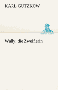 Wally, Die Zweiflerin