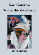 Wally, die Zweiflerin