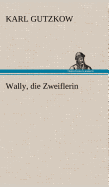 Wally, Die Zweiflerin