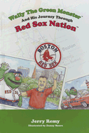 Wally the Green Monster and His Journey Through Red Sox Nation