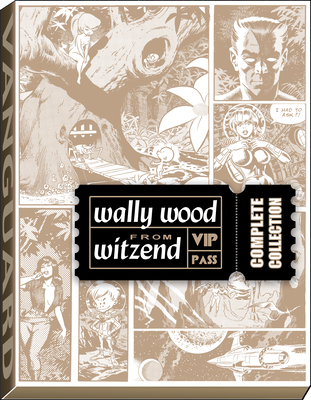 Wally Wood from Witzend Complete Collection - Wood, Wallace, and Spurlock, J David (Commentaries by)