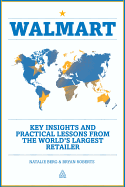Walmart: Key Insights and Practical Lessons from the World's Largest Retailer