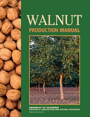 Walnut Production Manual - Ramos, David D (Editor)