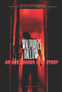 Walpurgis Hallow: An 80s Horror Love Story