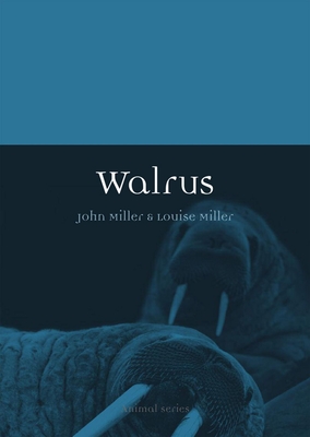 Walrus - Miller, John, and Miller, Louise