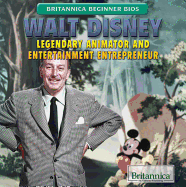 Walt Disney: Legendary Animator and Entertainment Entrepreneur