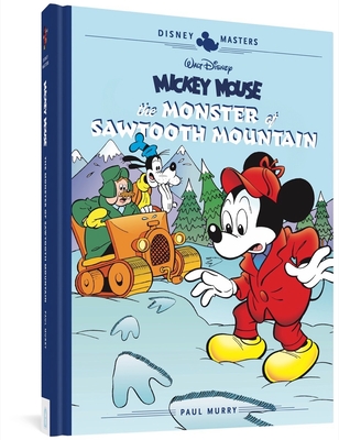 Walt Disney's Mickey Mouse: The Monster of Sawtooth Mountain: Disney Masters Vol. 21 - Murry, Paul, and Gerstein, David (Editor)