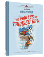 Walt Disney's Mickey Mouse: The Pirates of Tabasco Bay: Disney Masters Vol. 7