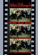 Walt Disney's Nine Old Men: & the Art of Animation - Canemaker, John