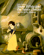 Walt Disney's Snow White and the Seven Dwarfs: An Art in Its Making