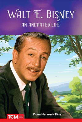 Walt E. Disney: An Animated Life - Herweck Rice, Dona