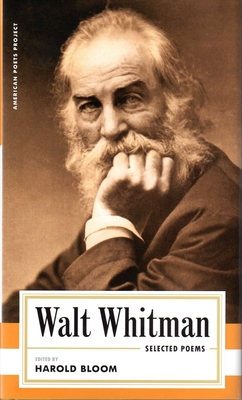 Walt Whitman Selected Poems - Whitman, Walt, and Bloom, Harold (Editor)