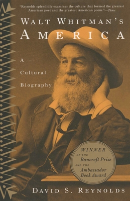 Walt Whitman's America: A Cultural Biography - Reynolds, David S