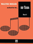 Walter Beeler Method for the BB-Flat Tuba, Bk 2