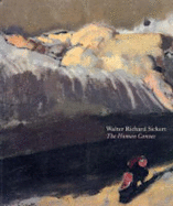Walter Richard Sickert: The Human Canvas