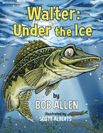 Walter: Under the Ice