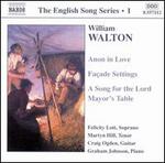 Walton: Anon in Love; Façade Settings; A Song for the Lord Mayor's Table