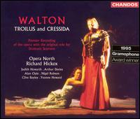 Walton: Troilus and Cressida - Alan Opie (baritone); Arthur Davies (tenor); Brian Cookson (tenor); Bruce Budd (bass); Clive Bayley (bass);...