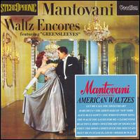Waltz Encores/American Waltzes - Mantovani and His Orchestra