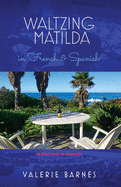 Waltzing Matilda in French and Spanish: My third book of memories