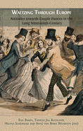 Waltzing Through Europe: Attitudes towards Couple Dances in the Long Nineteenth Century