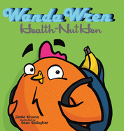 Wanda Wren: Health-Nut Hen