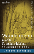 Wandelingen Door Nederland: Gelderland - Deel I