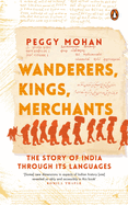 Wanderers, Kings, Merchants: The Story of India through Its Languages