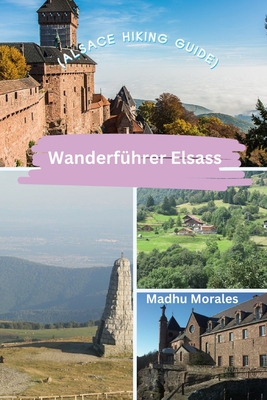 Wanderfhrer Elsass (Alsace Hiking Guide) - Morales, Madhu