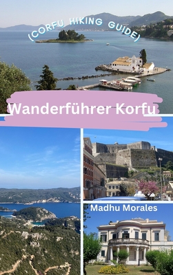 Wanderfhrer Korfu (Corfu Hiking Guide) - Morales, Madhu