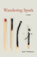 Wandering Spark: A Memoir