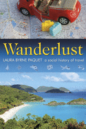 Wanderlust: A Social History of Travel