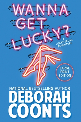 Wanna Get Lucky?: Large Print Edition - Coonts, Deborah