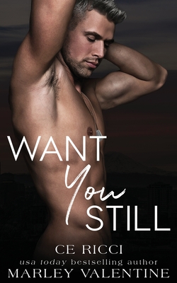Want You Still - Ricci, Ce, and Valentine, Marley