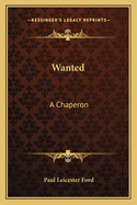 Wanted: A Chaperon