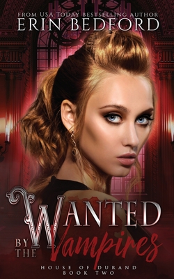 Wanted by the Vampires - Bedford, Erin