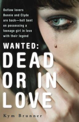 Wanted: Dead or in Love - Brunner, Kym