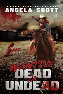 Wanted: Dead or Undead: The Zombie West Series