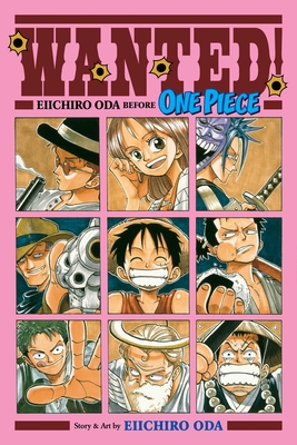 Wanted! Eiichiro Oda Before One Piece - Oda, Eiichiro