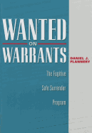 Wanted on Warrants: The Fugitive Safe Surrender Program