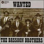 Wanted-The Bassoon Brothers - Bassoon Brothers