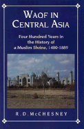 Waqf in Central Asia: Four Hundred Years in the History of a Muslim Shrine, 1480-1889