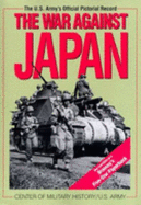 War Against Japan (P) - Hunter, Kenneth E, and Center of Military History