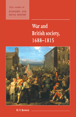 War and British Society 1688-1815 - Bowen, H. V.